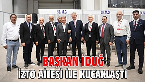 Başkan İduğ İZTO Ailesi ile kucaklaştı