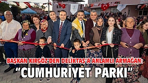 Başkan Kırgöz'den Deliktaş'a anlamlı armağan: 