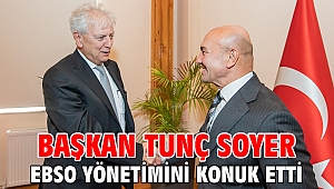 Başkan Soyer EBSO yönetimini konuk etti