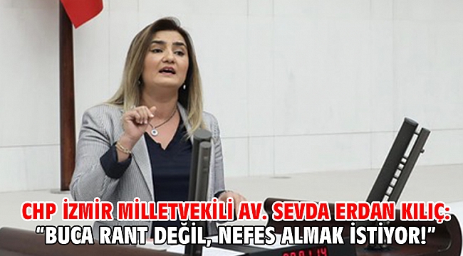 “Buca rant değil, nefes almak istiyor!”