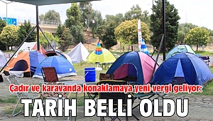 Çadır ve karavanda konaklamaya yeni vergi geliyor: Tarih belli oldu