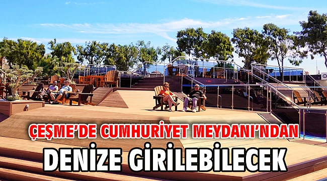 Cumhuriyet Meydanı’ndan denize girilebilecek