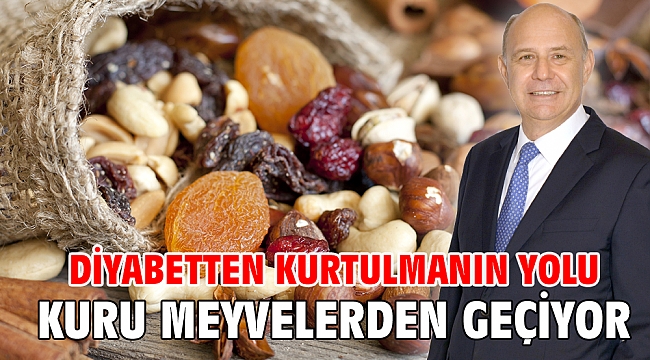 Diyabetten kurtulmanın yolu kuru meyvelerden geçiyor