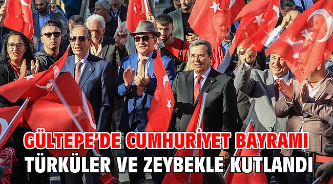 Gültepe’de Cumhuriyet Bayramı Türküler ve zeybekle kutlandı