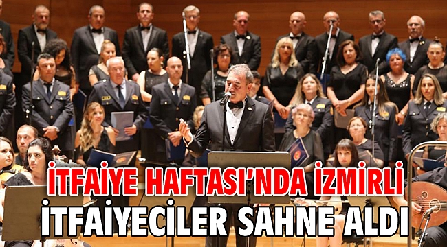 İtfaiye Haftası’nda İzmirli itfaiyeciler sahne aldı