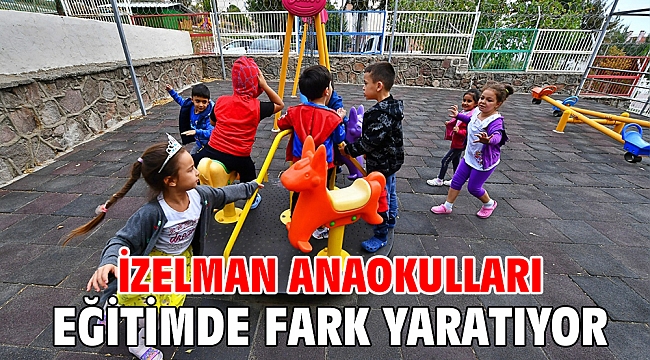 İZELMAN anaokulları eğitimde fark yaratıyor