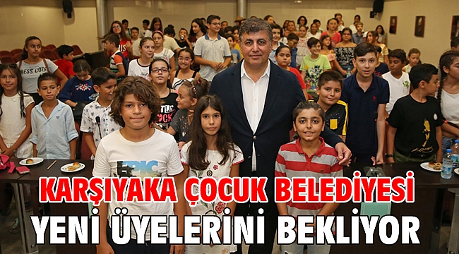 Karşıyaka Çocuk Belediyesi yeni üyelerini bekliyor