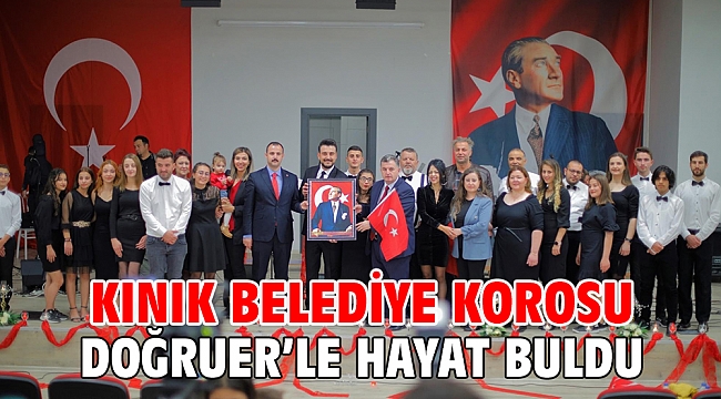 Kınık Belediye Korosu Başkan Doğruer’le Hayat Buldu