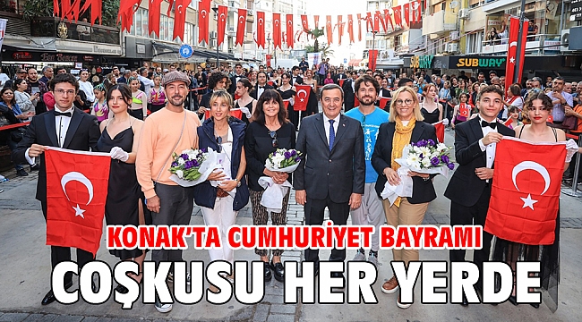 Konak’ta Cumhuriyet Bayramı coşkusu her yerde