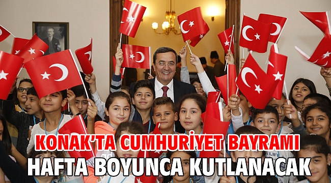 Konak’ta Cumhuriyet Bayramı Hafta boyunca kutlanacak