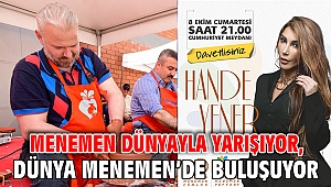Menemen Dünyayla Yarışıyor, Dünya Menemen’de Buluşuyor