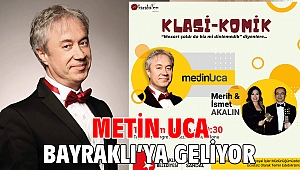 Metin Uca Bayraklı’ya geliyor
