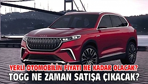 TOGG ne zaman satışa çıkacak? TOGG yerli otomobilin fiyatı ne kadar olacak?