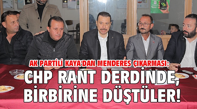 AK Partili Kaya'dan Menderes çıkarması: