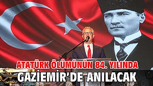 Atatürk ölümünün 84. yılında Gaziemir’de anılacak
