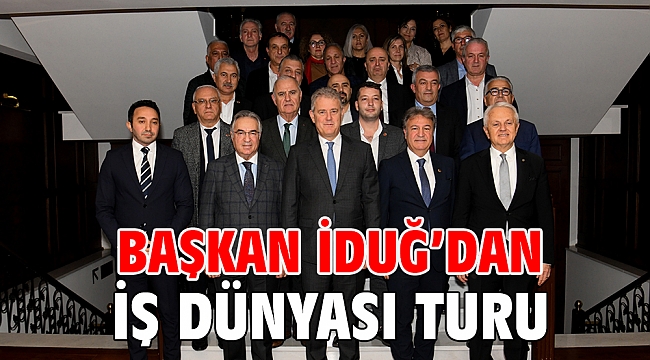 Başkan İduğ’dan iş dünyası turu