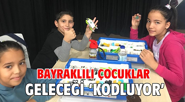 Bayraklılı çocuklar geleceği ‘kodluyor’