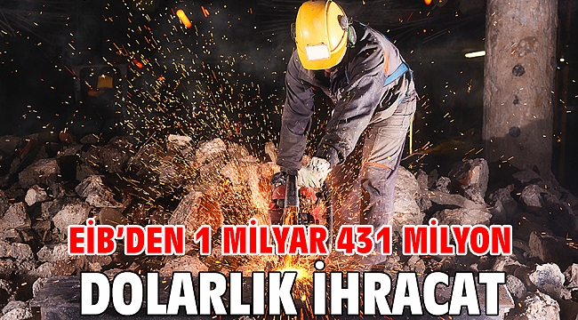 EİB’den 1 milyar 431 milyon dolarlık ihracat