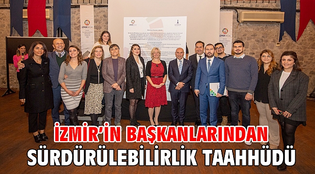 İzmir’in başkanlarından sürdürülebilirlik taahhüdü