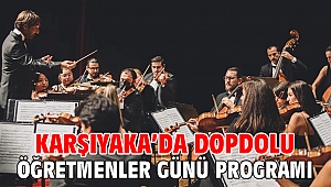 Karşıyaka'da dopdolu öğretmenler günü programı