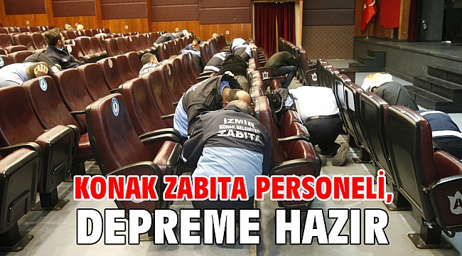Konak Zabıta personeli, depreme hazır