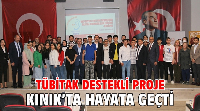 TÜBİTAK Destekli Proje Kınık'ta Hayata Geçti