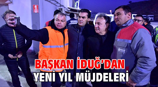 Başkan İduğ'dan yeni yıl müjdeleri