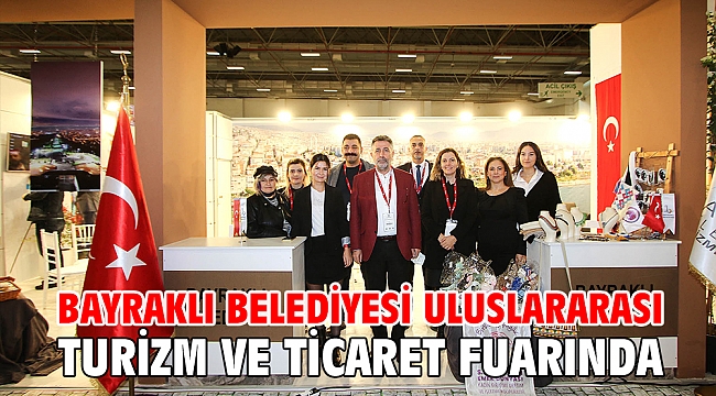 Bayraklı Belediyesi uluslararası turizm ve ticaret fuarında