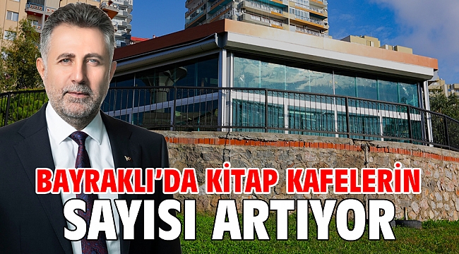 Bayraklı’da kitap kafelerin sayısı artıyor
