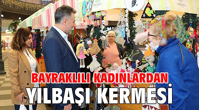 Bayraklılı kadınlardan yılbaşı kermesi