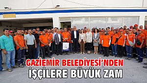 Gaziemir Belediyesi’nden işçilere büyük zam
