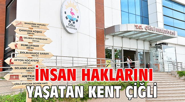 İnsan Haklarını Yaşatan Kent Çiğli