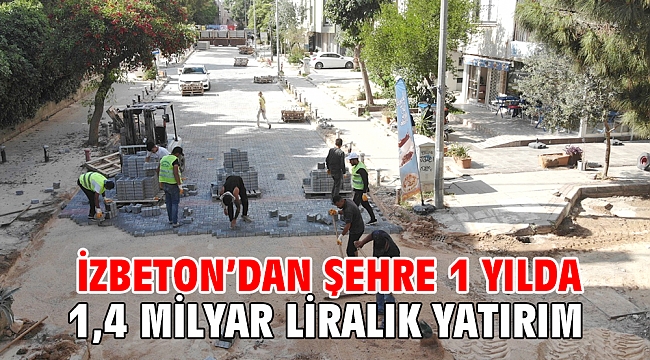 İZBETON’dan şehre 1 yılda 1,4 milyar liralık yatırım