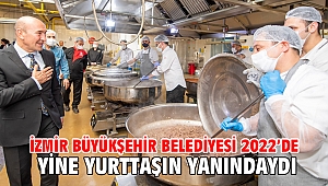 İzmir Büyükşehir Belediyesi 2022’de yine yurttaşın yanındaydı