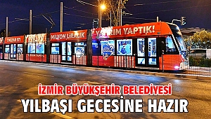 İzmir Büyükşehir Belediyesi yılbaşı gecesine hazır