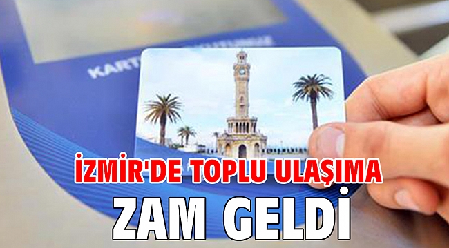 İzmir'de toplu ulaşıma zam geldi