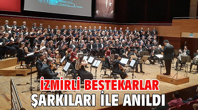 İzmirli bestekarlar şarkıları ile anıldı