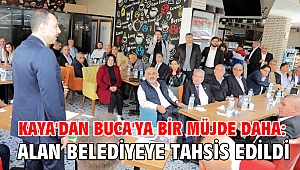 Kaya'dan Buca'ya bir müjde daha; Alan belediyeye tahsis edildi