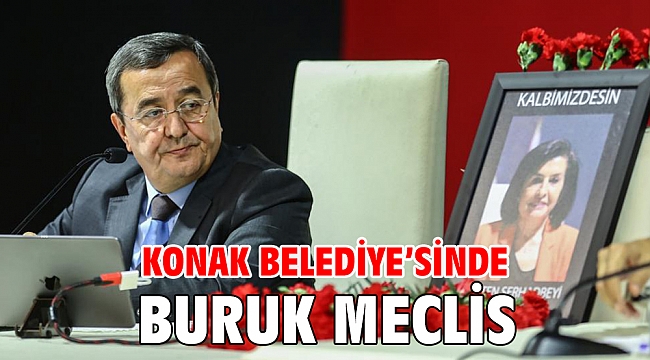 Konak Belediye’sinde buruk meclis