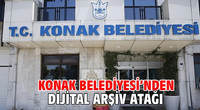Konak Belediyesi’nden dijital arşiv atağı
