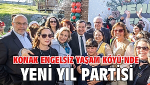Konak Engelsiz Yaşam Köyü’nde yeni yıl partisi