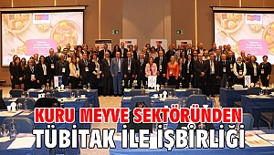 Kuru meyve sektöründen TÜBİTAK ile işbirliği