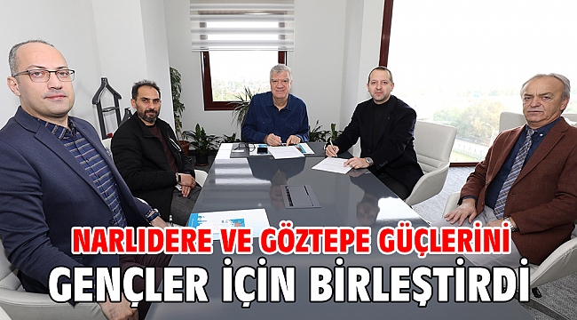 NARLIDERE VE GÖZTEPE GÜÇLERİNİ GENÇLER İÇİN BİRLEŞTİRDİ