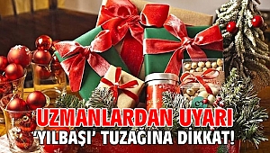 ‘Yılbaşı’ tuzağına dikkat! Uzmanlardan uyarı