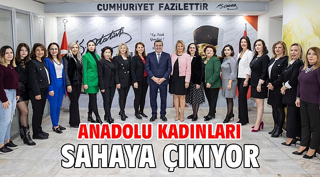 Anadolu kadınları sahaya çıkıyor