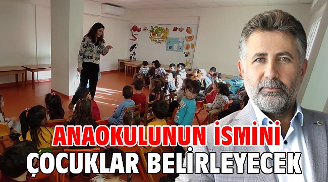 Anaokulunun ismini çocuklar belirleyecek
