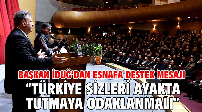 Başkan İduğ’dan esnafa destek mesajı