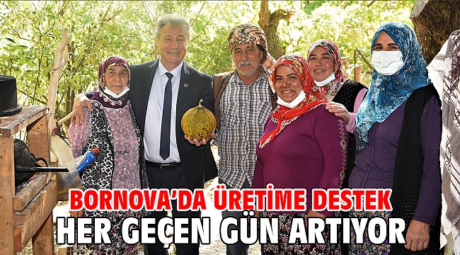 Bornova'da üretime destek her geçen gün artıyor