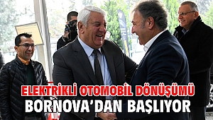 Elektrikli otomobil dönüşümü Bornova’dan başlıyor