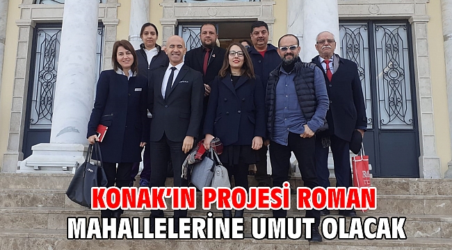 Konak’ın projesi Roman mahallelerine umut olacak